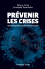 Image for Prevenir Les Crises: Ces Cassandres Qu&#39;il Faut Savoir Ecouter