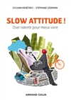 Image for Slow Attitude !: Oser Ralentir Pour Mieux Vivre