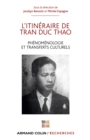 Image for L&#39;itineraire De Tran Duc Thao: Phenomenologie Et Transfert Culturel / Phenomenologie Et Materialisme Dialectique
