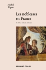 Image for Les Noblesses En France: Du XVIe Au Milieu Du XIXe Siecle