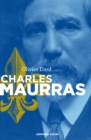 Image for Charles Maurras: Le Maitre Et L&#39;action