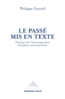 Image for Le Passe Mis En Texte: Poetique De L&#39;historiographie Francaise Contemporaine