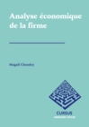 Image for Analyse économique de la firme [electronic resource] / Magali Chaudey.