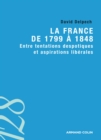 Image for La France de 1799 à 1848 [electronic resource] : entre tentations despotiques et aspirations libérales / David Delpech.