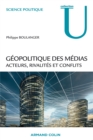 Image for Géopolitique des médias [electronic resource] : acteurs, rivalités et conflits / Philippe Boulanger.