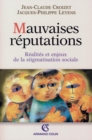 Image for Mauvaises Reputations: Realites Et Enjeux De La Stigmatisation Sociale