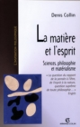 Image for La Matiere Et L&#39;esprit: Sciences, Philosophie Et Materialisme
