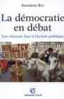 Image for La Democratie En Debat: Les Citoyens Face a L&#39;action Publique