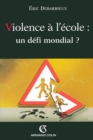 Image for Violence a L&#39;ecole: Un Defi Mondial ?