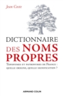 Image for Dictionnaire Des Noms Propres: Toponymes Et Patronymes De France : Quelle Origine, Quelle Signification ?
