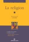 Image for La Religion: Ciceron, Spinoza, Lucrece, Bergson, Hegel