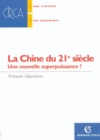 Image for La Chine Du 21E Siecle: Une Nouvelle Superpuissance ?