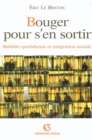 Image for Bouger Pour S&#39;en Sortir: Mobilite Quotidienne Et Integration Sociale