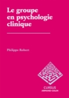 Image for Le groupe en psychologie clinique [electronic resource] / Philippe Robert.