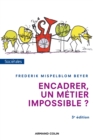 Image for Encadrer, un métier impossible ? [electronic resource] / Frederik Mispelblom Beyer.