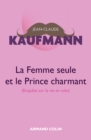 Image for LA FEMME SEULE ET LE PRINCE CHARMANT - 3E EDITION [electronic resource]. 