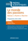 Image for Le Monde Des Passions - Balzac - Hume - Racine: Prepas Scientifiques - Programme 2015-2016