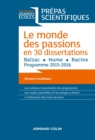 Image for Le Monde Des Passions En 30 Dissertations - Prepas Scientifiques: Balzac - Hume - Racine - Programme 2015-2016