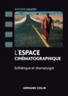 Image for L&#39;espace cinématographique [electronic resource] : esthétique et dramaturgie / Antoine Gaudin ; sous la direction de Michel Marie.