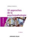 Image for 15 approches de la psychopathologie [electronic resource] / Serban Ionescu.