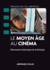 Image for Le Moyen Age Au Cinema: Panorama Historique Et Artistique