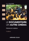 Image for Le Documentaire, Un Autre Cinema - 5E Ed