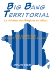 Image for Big Bang Territorial: La Reforme Des Regions En Debat