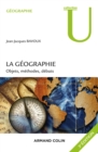 Image for La Geographie - 3E Ed: Objet, Methodes, Debats