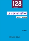 Image for La socialisation [electronic resource] / Muriel Darmon ; sous la direction de François de Singly.
