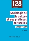 Image for Sociologie De La Culture Et Des Pratiques Culturelles - 3E Ed