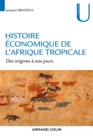 Image for HISTOIRE ECONOMIQUE DE L&#39;AFRIQUE TROPICALE - DES ORIGINES A NOS JOURS [electronic resource]. 