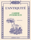 Image for L&#39;Antiquite: Cahier D&#39;exercices