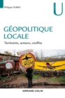 Image for Geopolitique Locale - Territoires, Acteurs, Conflits