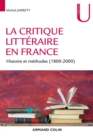 Image for La Critique Litteraire En France: Histoire Et Methodes (1800-2000)