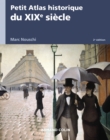 Image for Petit Atlas Historique Du XIXe Siecle - 2E Ed
