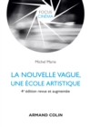 Image for La Nouvelle Vague, Une Ecole Artistique - 4E Ed