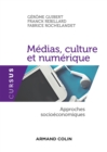 Image for Médias, culture et numérique [electronic resource] : approches socioéconomiques / Gérôme Guibert, Franck Rebillard, Fabrice Rochelandet.