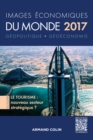 Image for Images Economiques Du Monde 2017 - Le Tourisme: Nouveau Secteur Strategique ?