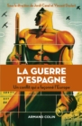 Image for La Guerre d&#39;Espagne: Un Conflit Qui a Faconne l&#39;Europe