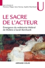 Image for Le Sacre De L&#39;acteur: Emergence Du Vedettariat Theatral De Moliere a Sarah Bernhardt
