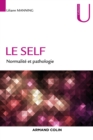 Image for Le self [electronic resource] : normalité et pathologie / Liliann Manning.