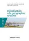 Image for Introduction à la géographie urbaine [electronic resource] / Anne-Lise Humain-Lamoure, Antoine Laporte.