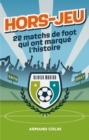 Image for Hors-Jeu - 22 Matchs De Foot Qui Ont Marque L&#39;histoire: 1872-2017