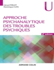Image for Approche psychanalytique des troubles psychiques [electronic resource] / Gérard Pirlot, Dominique Cupa.