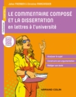Image for Le Commentaire Compose Et La Dissertation En Lettres a L&#39;universite: Analyser Le Sujet, Construire Son Argumentation, Rediger Son Texte