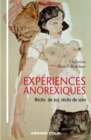 Image for Experiences Anorexiques: Recits De Soi, Recits De Soins