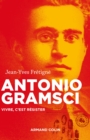 Image for Antonio Gramsci: Vivre, C&#39;est Resister