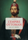 Image for L&#39;Empire Ottoman Au XIXe Siecle