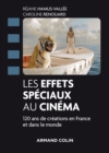 Image for Les Effets Speciaux Au Cinema: 120 Ans De Creations En France Et Dans Le Monde