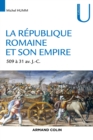 Image for La Republique Romaine Et Son Empire: De 509 Av. A 31 Av. J.-C